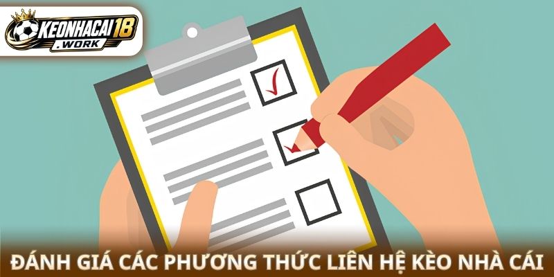 Đánh giá các phương thức liên hệ kèo nhà cái 